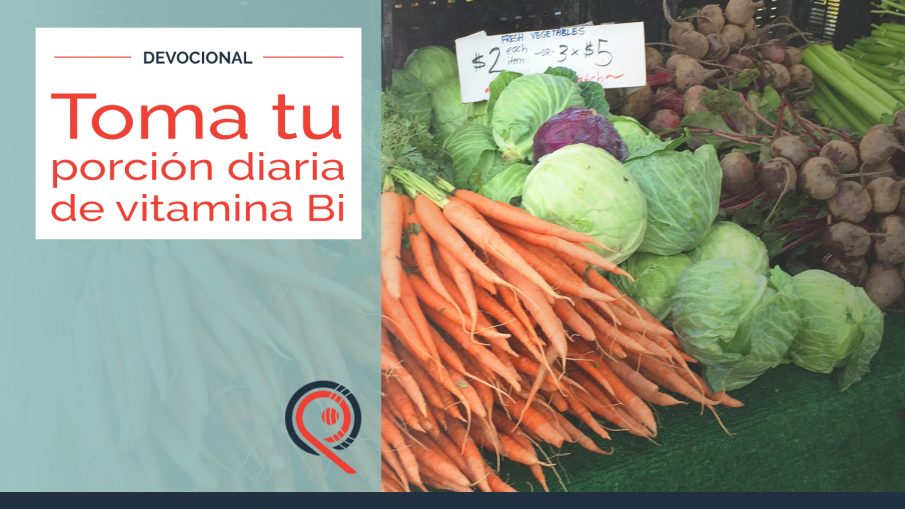 Toma tu porción diaria de vitamina Bi Toma tu porción diaria de vitamina Bi